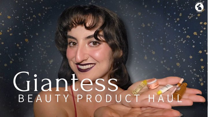 Bunnybondage - Giantess Beauty Product Haul