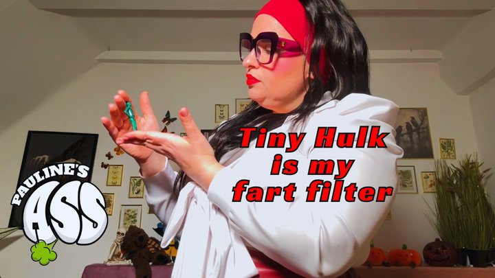 Pauline's Ass - Tiny Hulk is my fart filter wmv